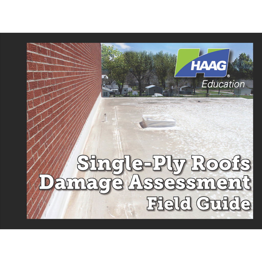 HAAG Education Field Guide - Single-Ply Roofs Damage Assessment