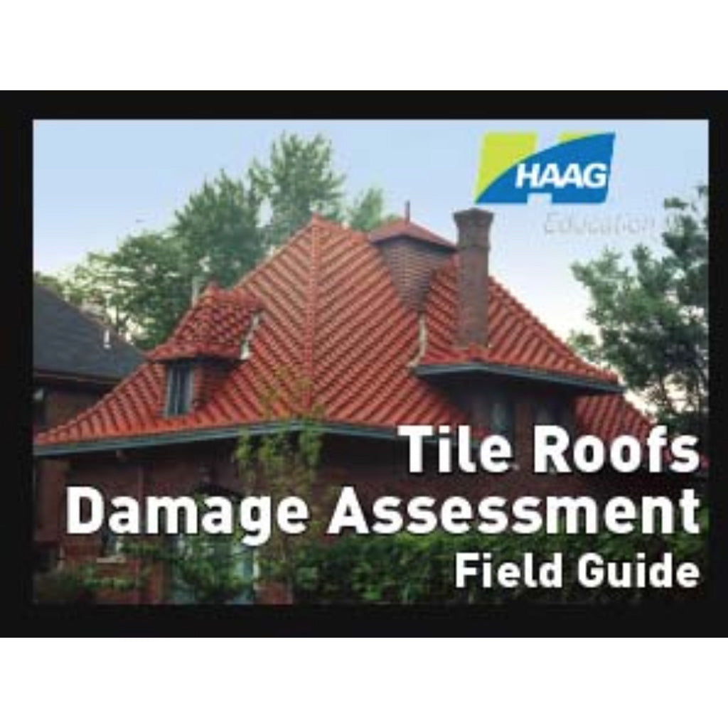 HAAG Education Field Guide - Tile Roofs Damage Assessment